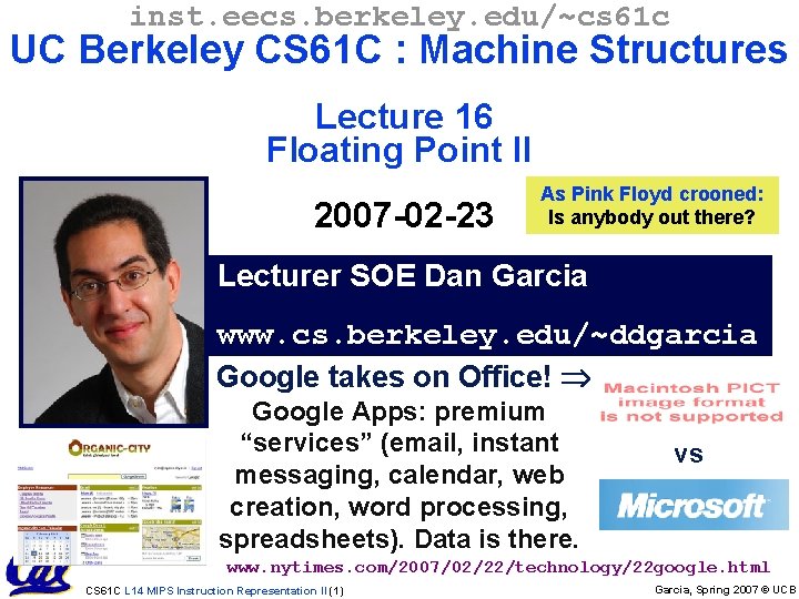 inst. eecs. berkeley. edu/~cs 61 c UC Berkeley CS 61 C : Machine Structures