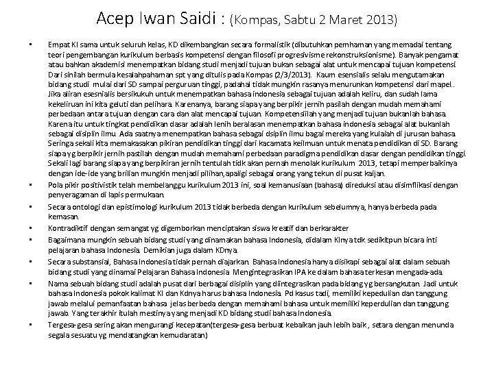 Acep Iwan Saidi : (Kompas, Sabtu 2 Maret 2013) • • Empat KI sama