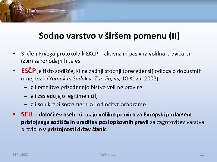 Sodno varstvo v širšem pomenu (II) • 3. člen Prvega protokola k EKČP –