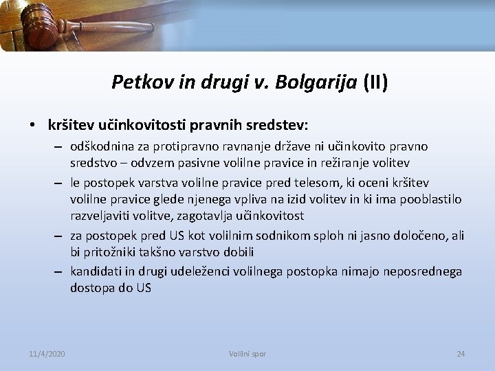 Petkov in drugi v. Bolgarija (II) • kršitev učinkovitosti pravnih sredstev: – odškodnina za