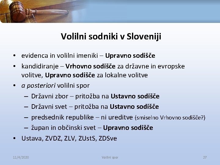 Volilni sodniki v Sloveniji • evidenca in volilni imeniki – Upravno sodišče • kandidiranje