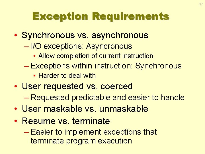 17 Exception Requirements • Synchronous vs. asynchronous – I/O exceptions: Asyncronous • Allow completion