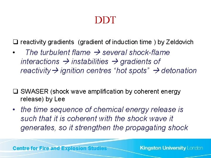 DDT q reactivity gradients (gradient of induction time ) by Zeldovich • The turbulent