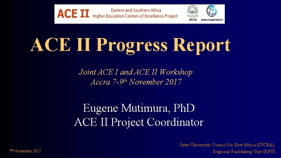 ACE II Progress Report Joint ACE I and ACE II Workshop Accra 7 -9