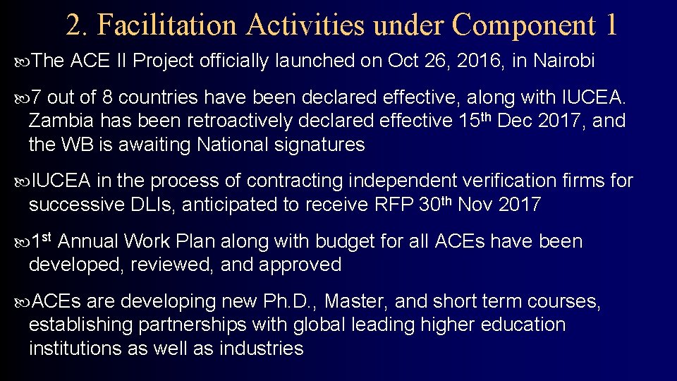 2. Facilitation Activities under Component 1 The ACE II Project officially launched on Oct