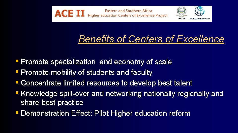 Benefits of Centers of Excellence § Promote specialization and economy of scale § Promote