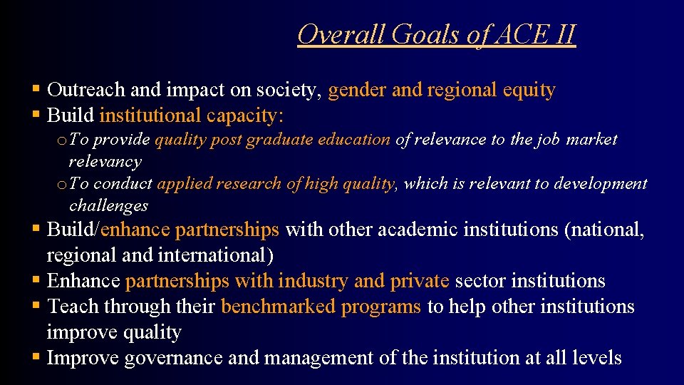 Overall Goals of ACE II § Outreach and impact on society, gender and regional