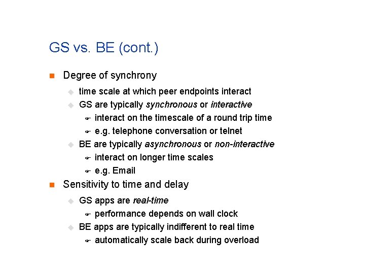 GS vs. BE (cont. ) n Degree of synchrony u u u n time GS vs. BE (cont. ) n Degree of synchrony u u u n time