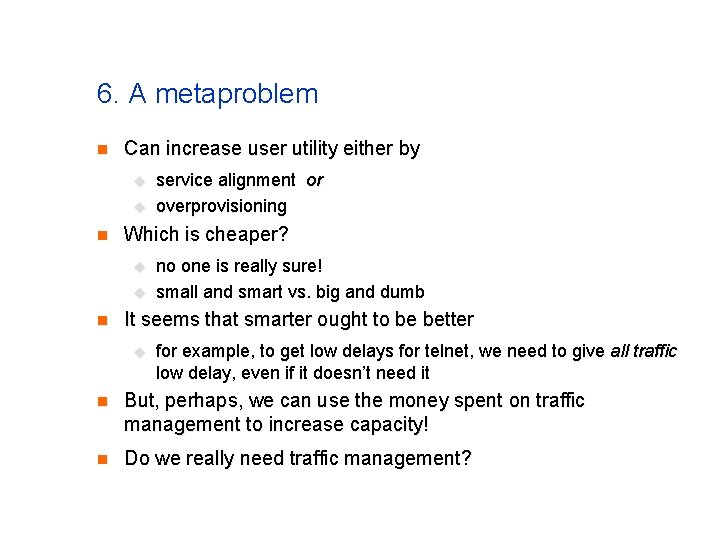 6. A metaproblem n Can increase user utility either by u u n Which 6. A metaproblem n Can increase user utility either by u u n Which