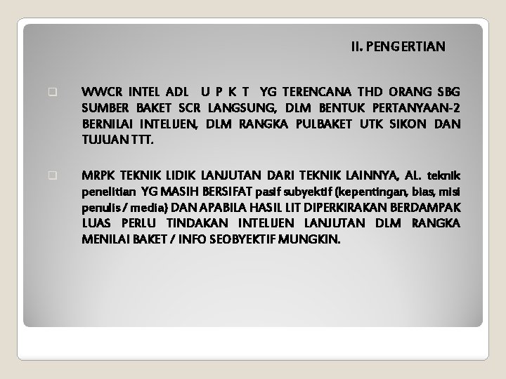 II. PENGERTIAN q WWCR INTEL ADL U P K T YG TERENCANA THD ORANG