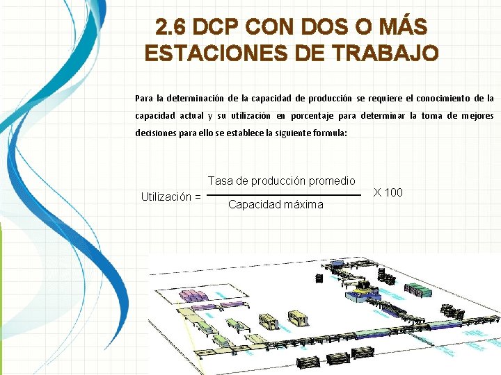 2. 6 DCP CON DOS O MÁS ESTACIONES DE TRABAJO Para la determinación de