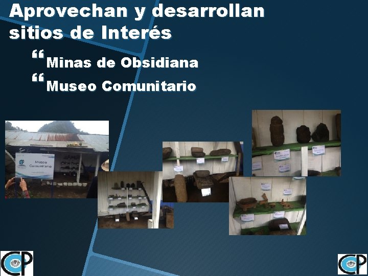 Aprovechan y desarrollan sitios de Interés Minas de Obsidiana Museo Comunitario 