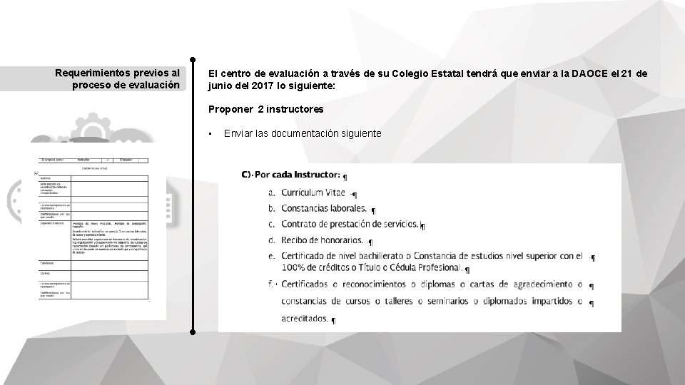 Requerimientos previos al proceso de evaluación El centro de evaluación a través de su Requerimientos previos al proceso de evaluación El centro de evaluación a través de su