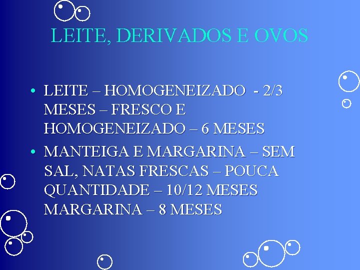 LEITE, DERIVADOS E OVOS • LEITE – HOMOGENEIZADO - 2/3 MESES – FRESCO E