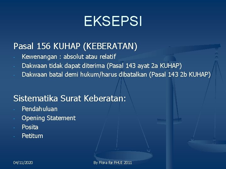 EKSEPSI Pasal 156 KUHAP (KEBERATAN) Kewenangan : absolut atau relatif Dakwaan tidak dapat diterima