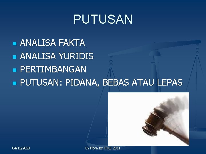 PUTUSAN n n ANALISA FAKTA ANALISA YURIDIS PERTIMBANGAN PUTUSAN: PIDANA, BEBAS ATAU LEPAS 04/11/2020