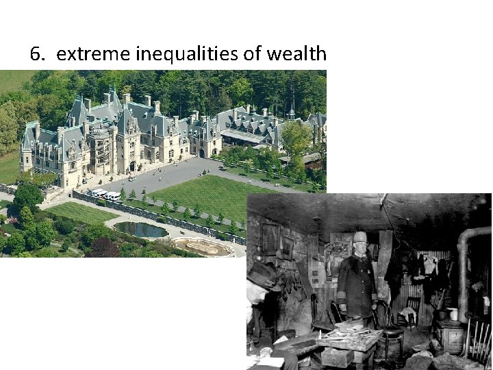 6. extreme inequalities of wealth 