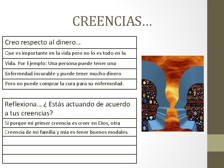 CREENCIAS… Creo respecto al dinero… Que es importante en la vida pero no lo