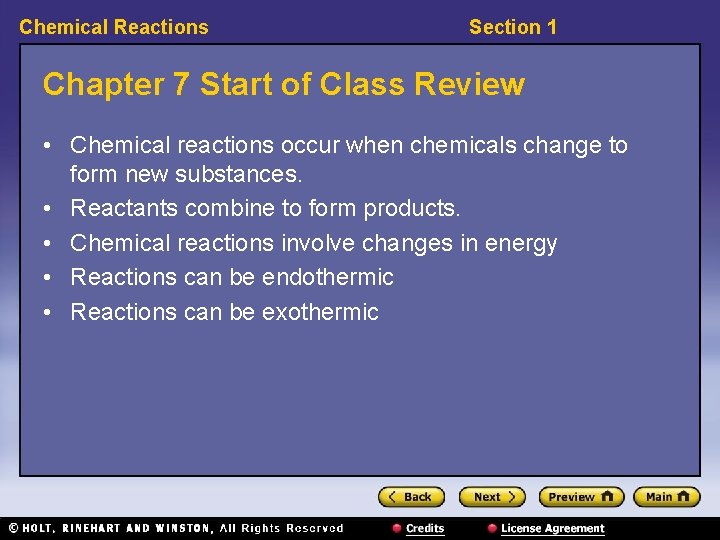 Chemical Reactions Section 1 Chapter 7 Start of Class Review • Chemical reactions occur