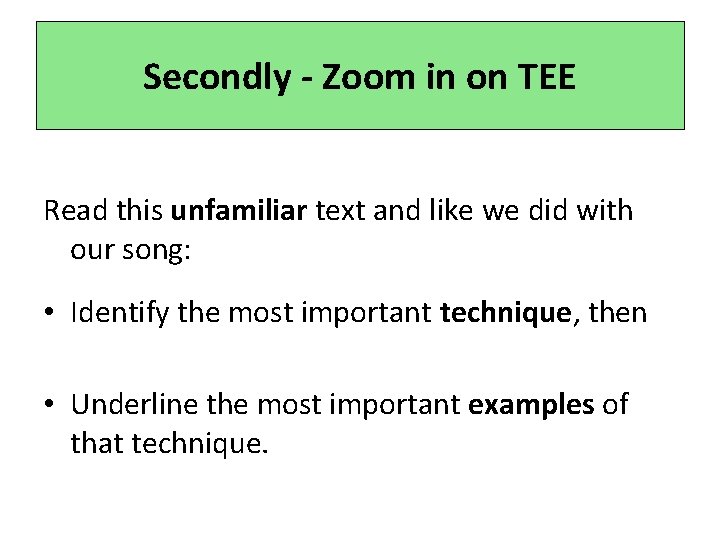 Secondly - Zoom in on TEE Read this unfamiliar text and like we did Secondly - Zoom in on TEE Read this unfamiliar text and like we did