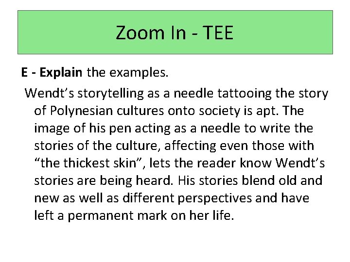 Zoom In - TEE E - Explain the examples. Wendt’s storytelling as a needle Zoom In - TEE E - Explain the examples. Wendt’s storytelling as a needle