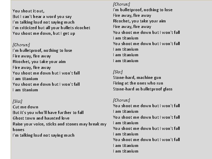 You shout it out, But I can't hear a word you say I'm talking You shout it out, But I can't hear a word you say I'm talking