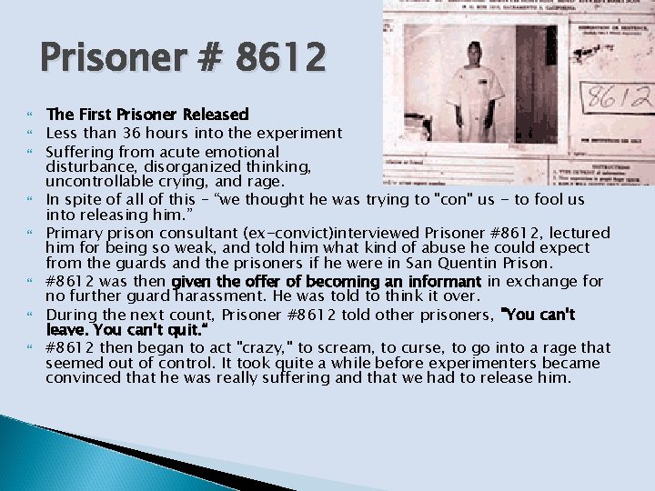 Prisoner # 8612 The First Prisoner Released Less than 36 hours into the experiment