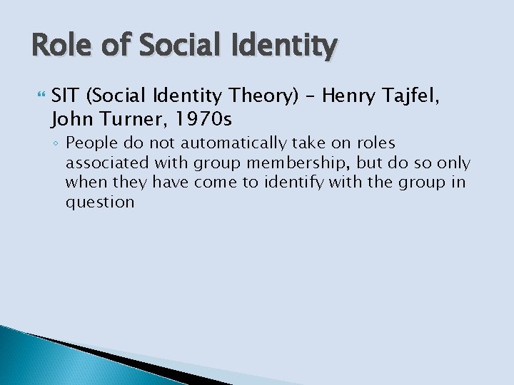 Role of Social Identity SIT (Social Identity Theory) – Henry Tajfel, John Turner, 1970