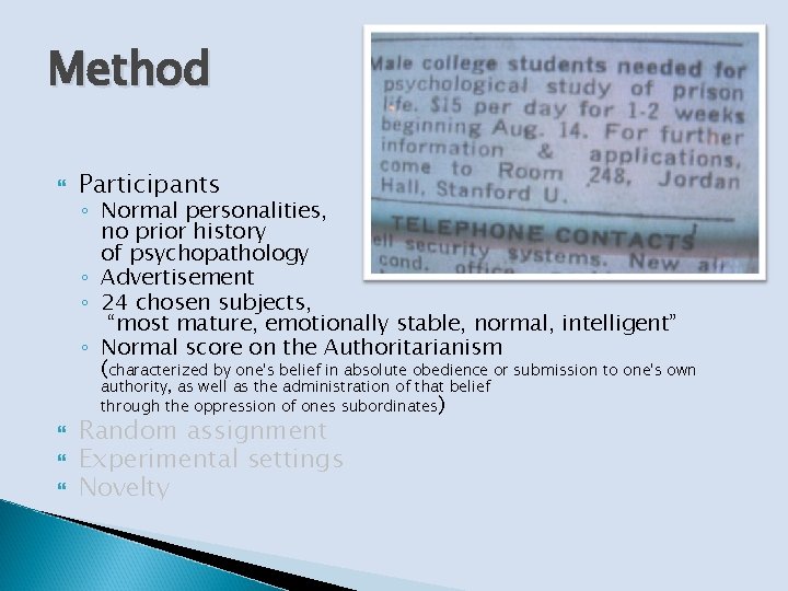 Method Participants ◦ Normal personalities, no prior history of psychopathology ◦ Advertisement ◦ 24