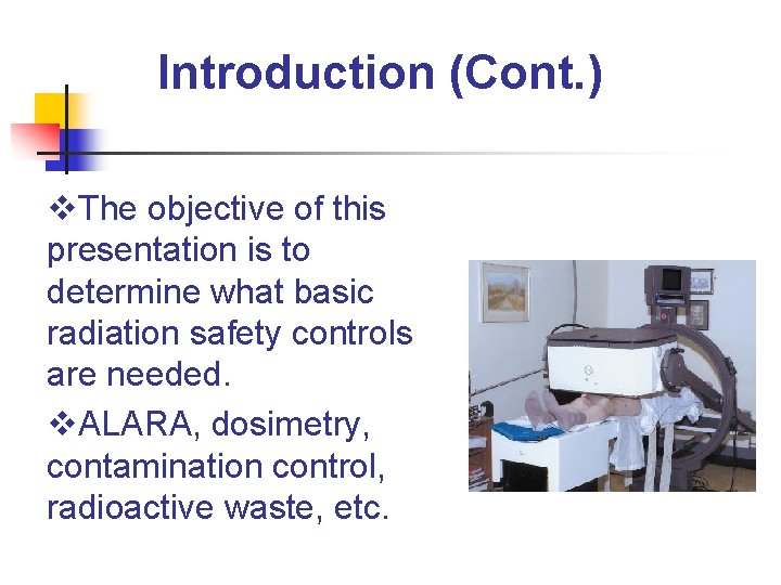 Introduction (Cont. ) v. The objective of this presentation is to determine what basic