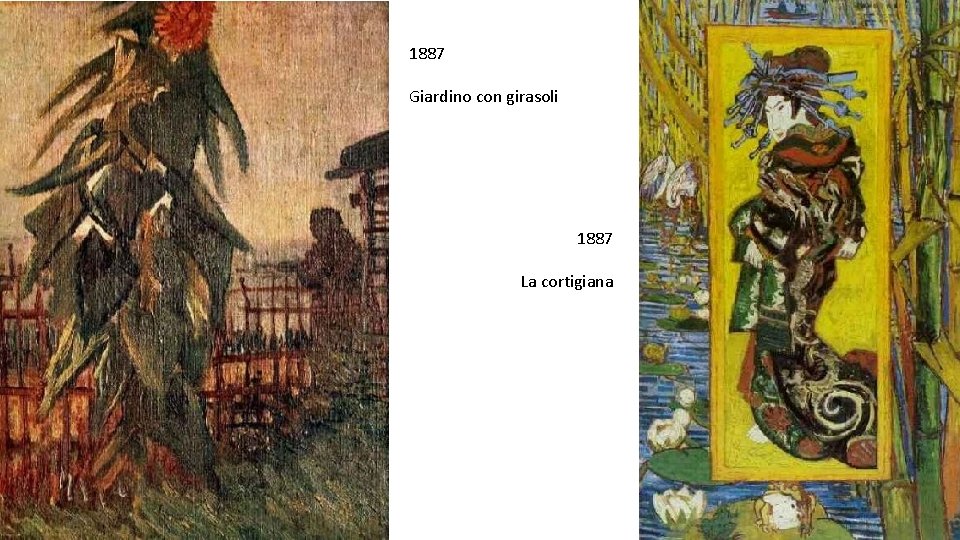 1887 Giardino con girasoli 1887 La cortigiana 