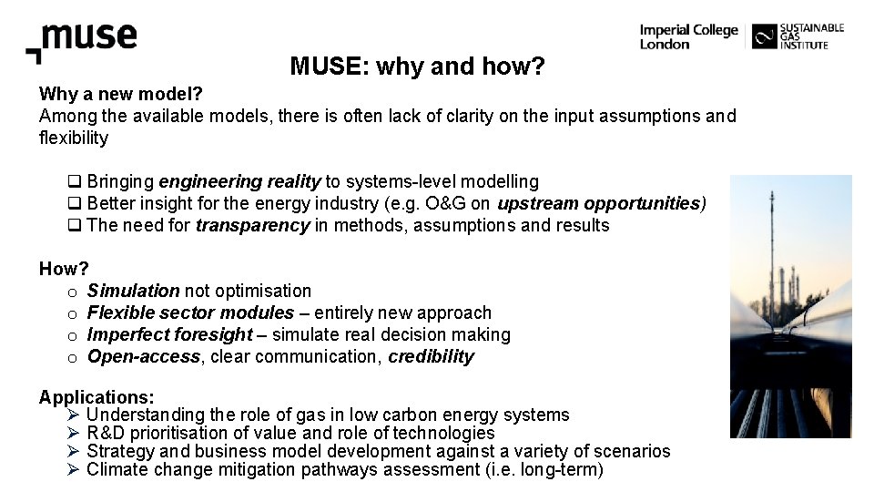 MUSE: why and how? Why a new model? Among the available models, there is