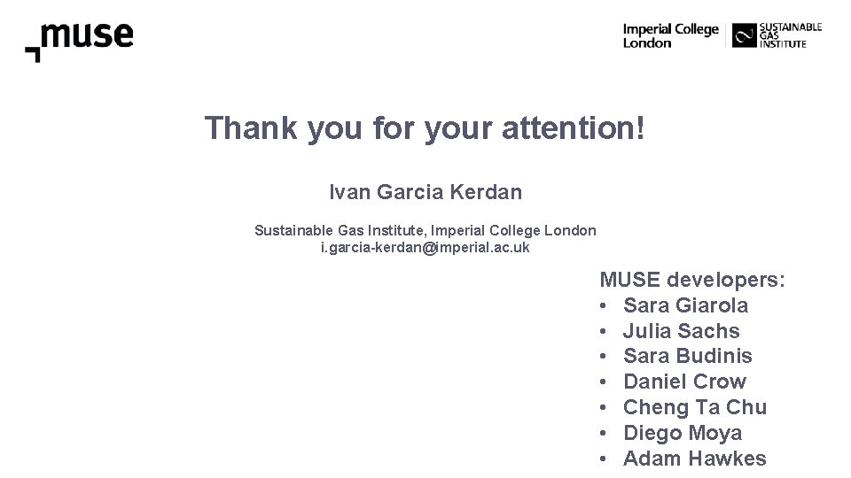 Thank you for your attention! Ivan Garcia Kerdan Sustainable Gas Institute, Imperial College London