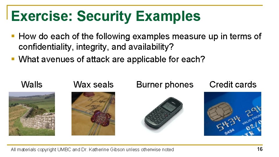 Exercise: Security Examples § How do each of the following examples measure up in