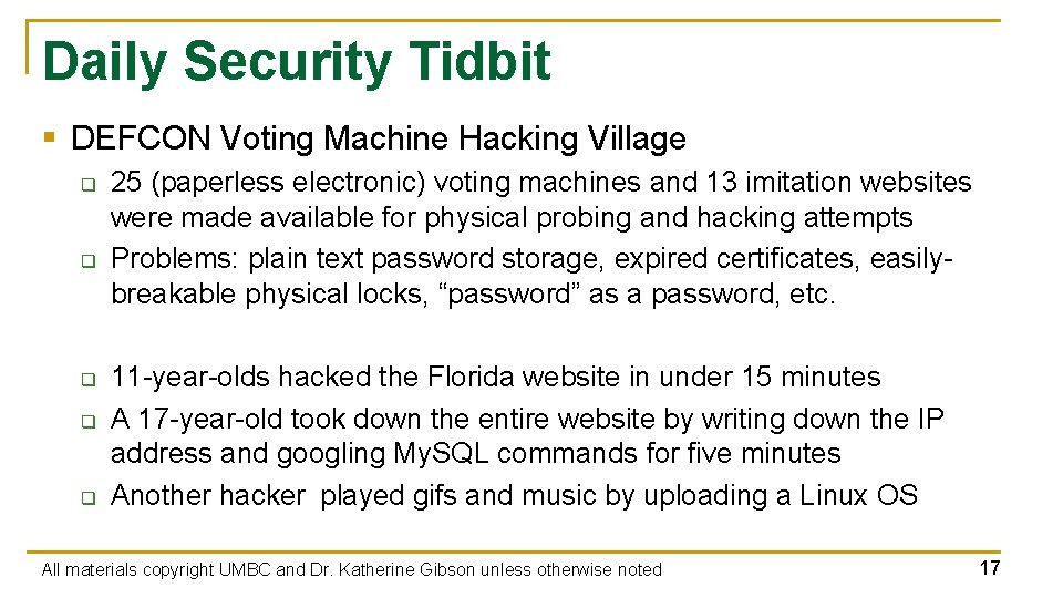 Daily Security Tidbit § DEFCON Voting Machine Hacking Village q q q 25 (paperless