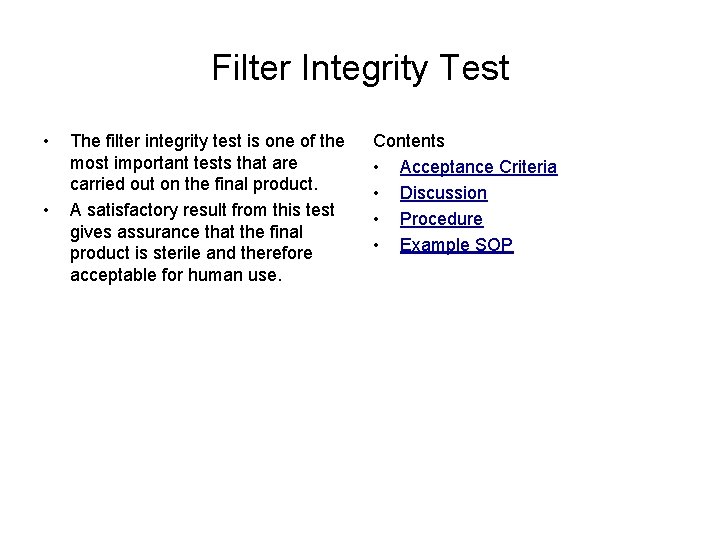 Filter Integrity Test • • The filter integrity test is one of the most