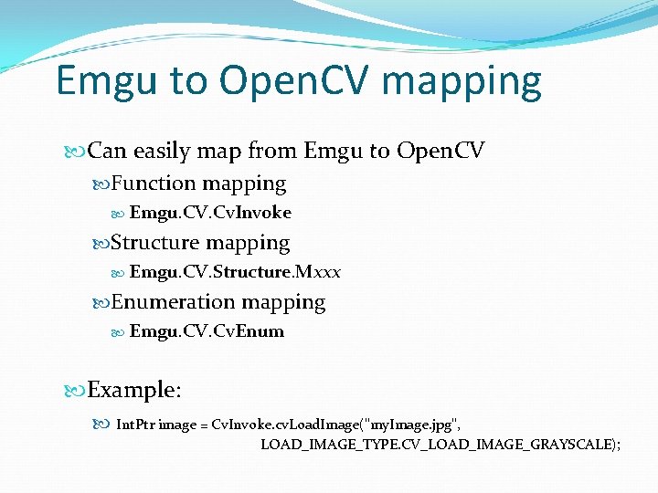 Emgu to Open. CV mapping Can easily map from Emgu to Open. CV Function Emgu to Open. CV mapping Can easily map from Emgu to Open. CV Function