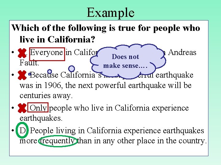 Example Which of the following is true for people who live in California? •