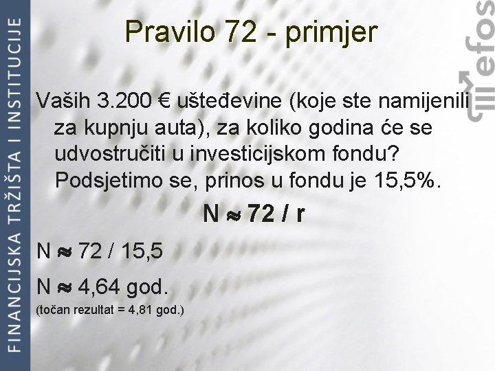 Pravilo 72 - primjer Vaših 3. 200 € ušteđevine (koje ste namijenili za kupnju