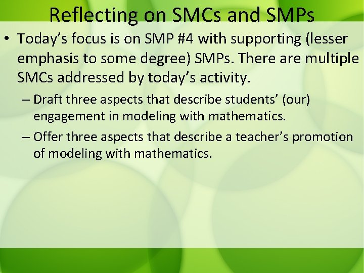 Reflecting on SMCs and SMPs • Today’s focus is on SMP #4 with supporting