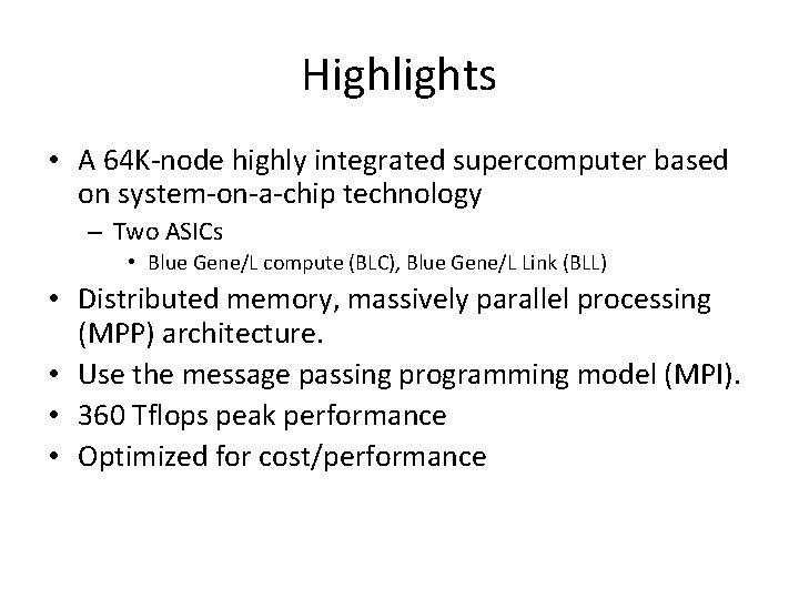 Highlights • A 64 K-node highly integrated supercomputer based on system-on-a-chip technology – Two