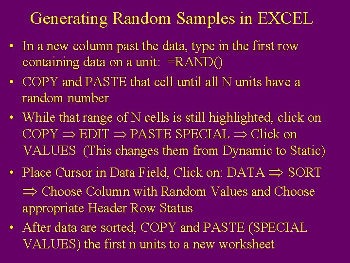 Generating Random Samples in EXCEL • In a new column past the data, type