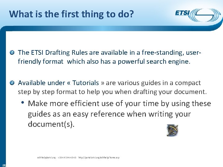 What is the first thing to do? The ETSI Drafting Rules are available in