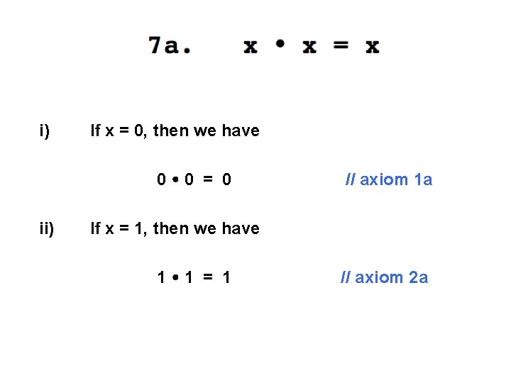 i) If x = 0, then we have 0 0 = 0 ii) //