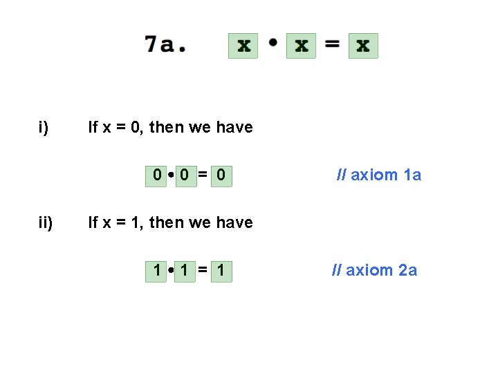 i) If x = 0, then we have 0 0 = 0 ii) //