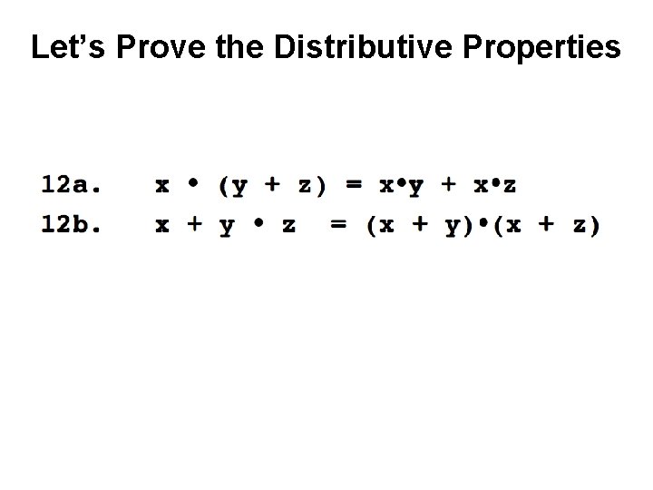 Let’s Prove the Distributive Properties 