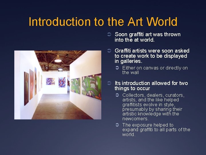 Introduction to the Art World Ü Soon graffiti art was thrown into the at