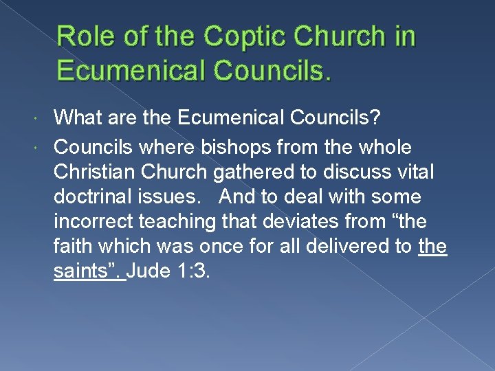 Role of the Coptic Church in Ecumenical Councils. What are the Ecumenical Councils? Councils