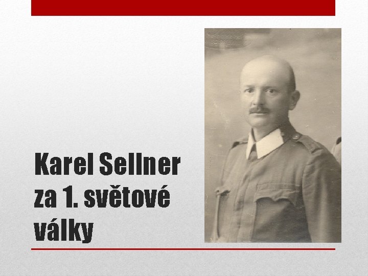 Karel Sellner za 1. světové války 