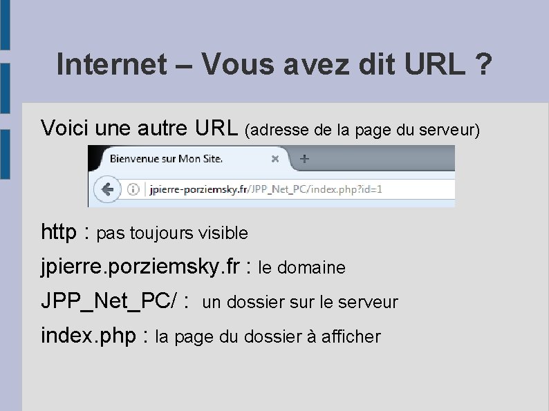 Internet – Vous avez dit URL ? Voici une autre URL (adresse de la